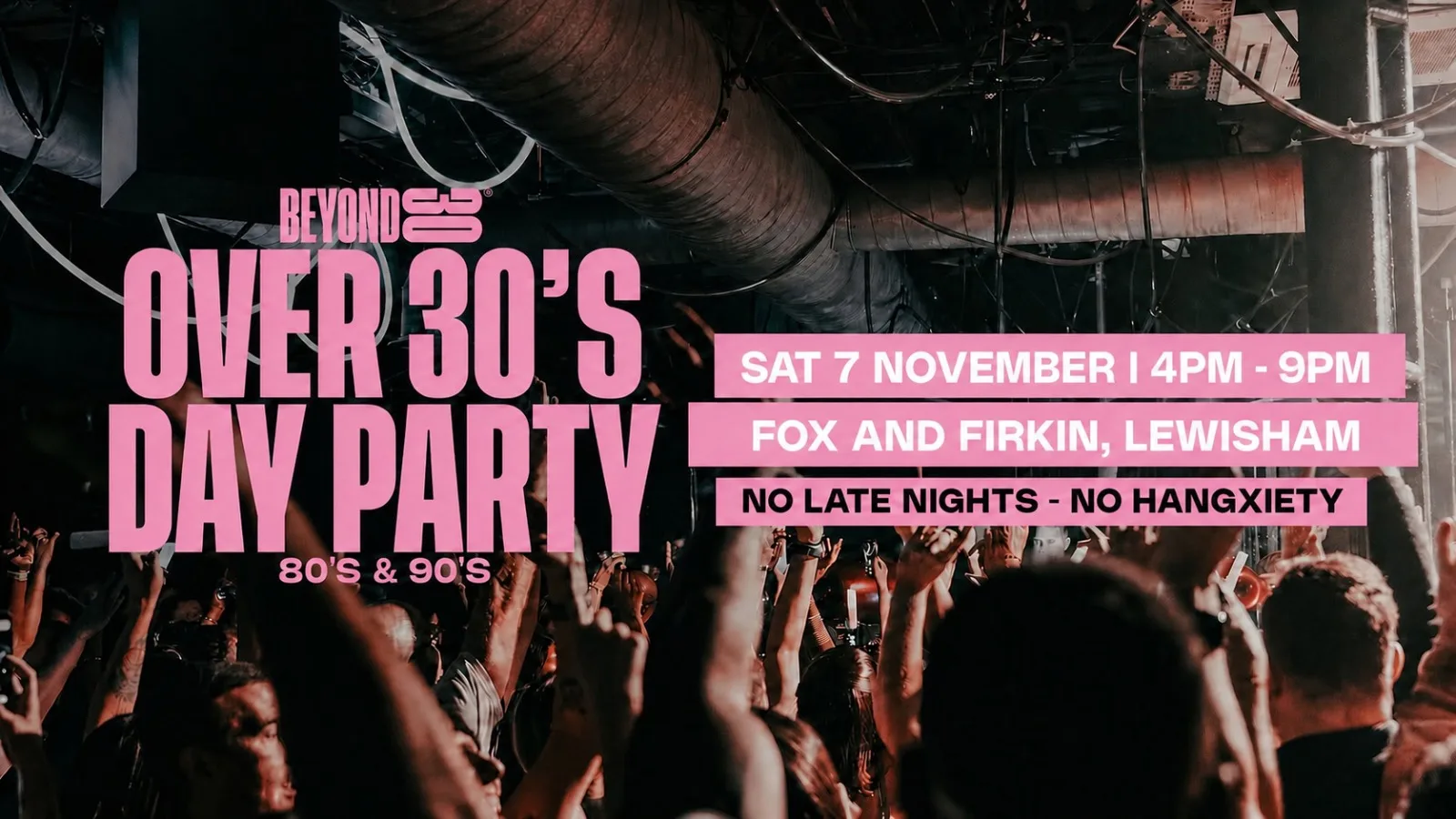 80s & 90s Over 30s Daytime Clubbing - LEWISHAM🕺🏽