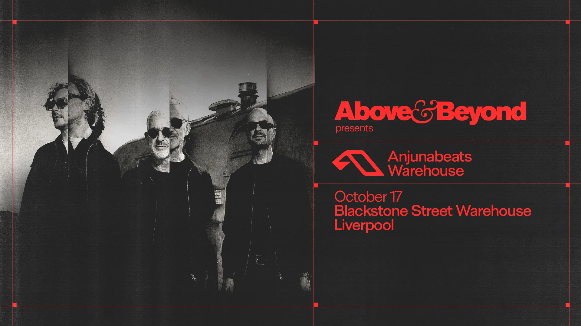 Above & Beyond presents Anjunabeats Liverpool - Blackstone St Warehouse - Sat 17th Oct at Blackstone Street Warehouse
