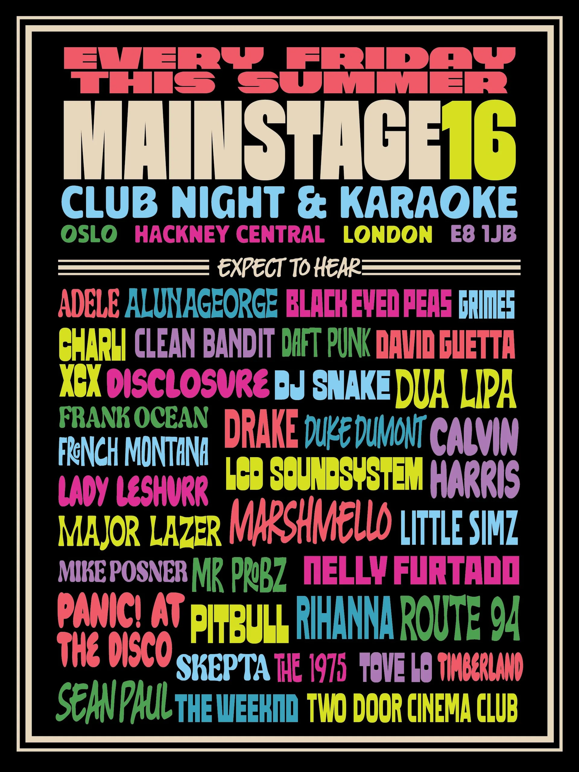 MAINSTAGE16 - Summer Anthems from 2016 at Oslo Hackney