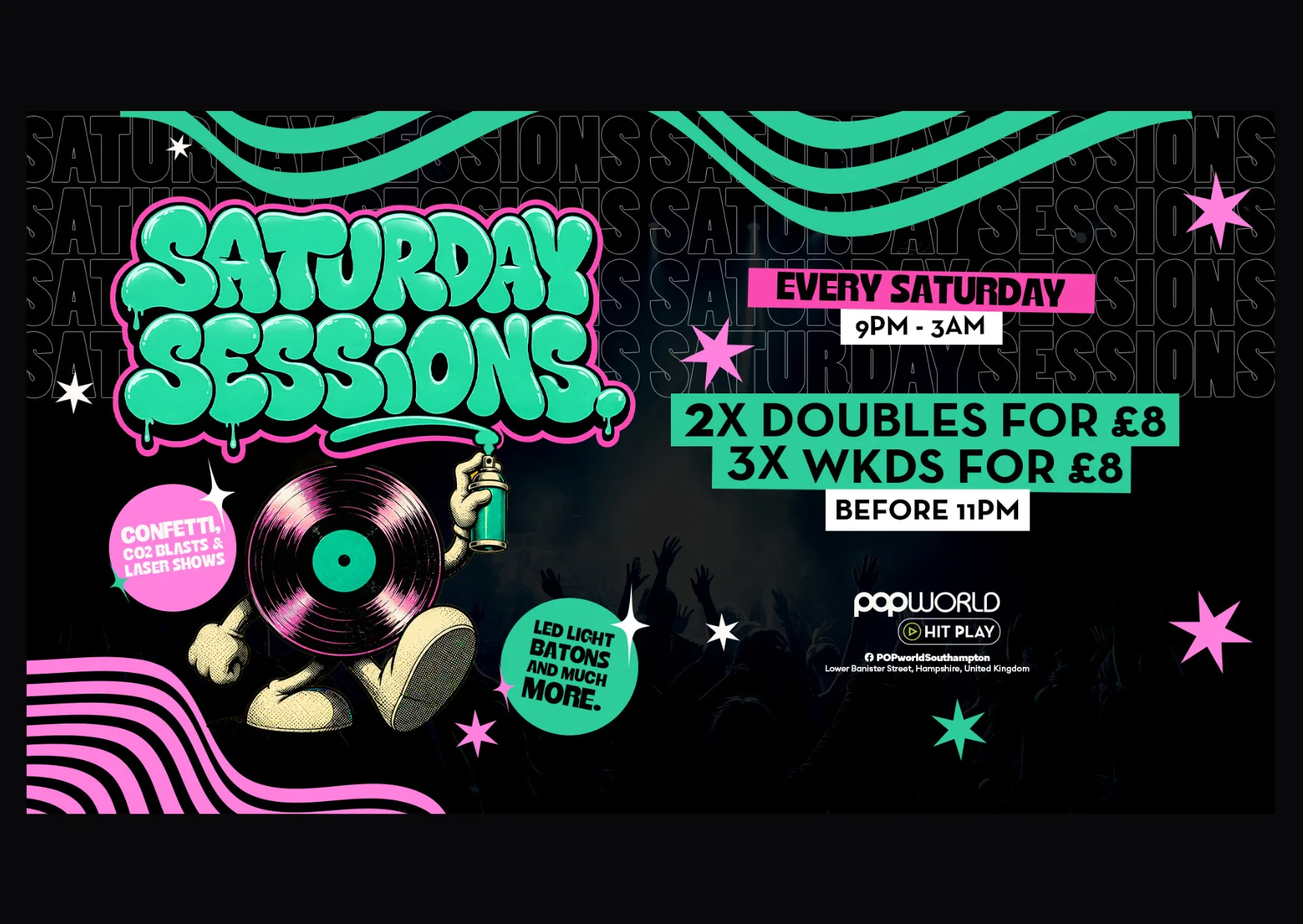 SATURDAY SESSIONS at Popworld - Southampton