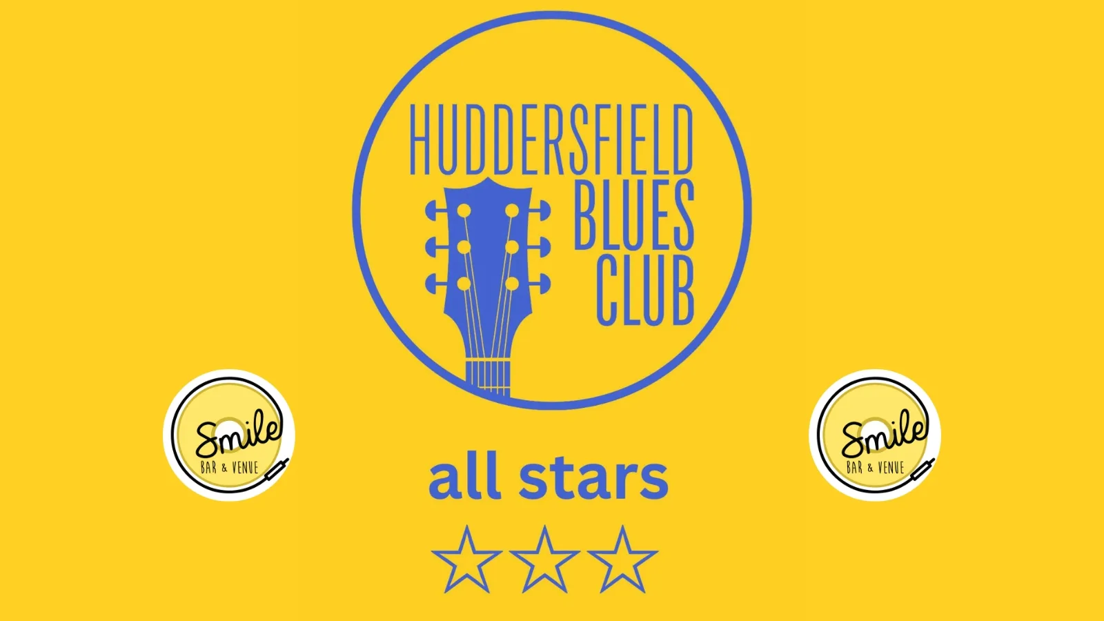 The Huddersfield Blues Club All Stars! A Tribute To The Blues!! at Smile Bar and Venue