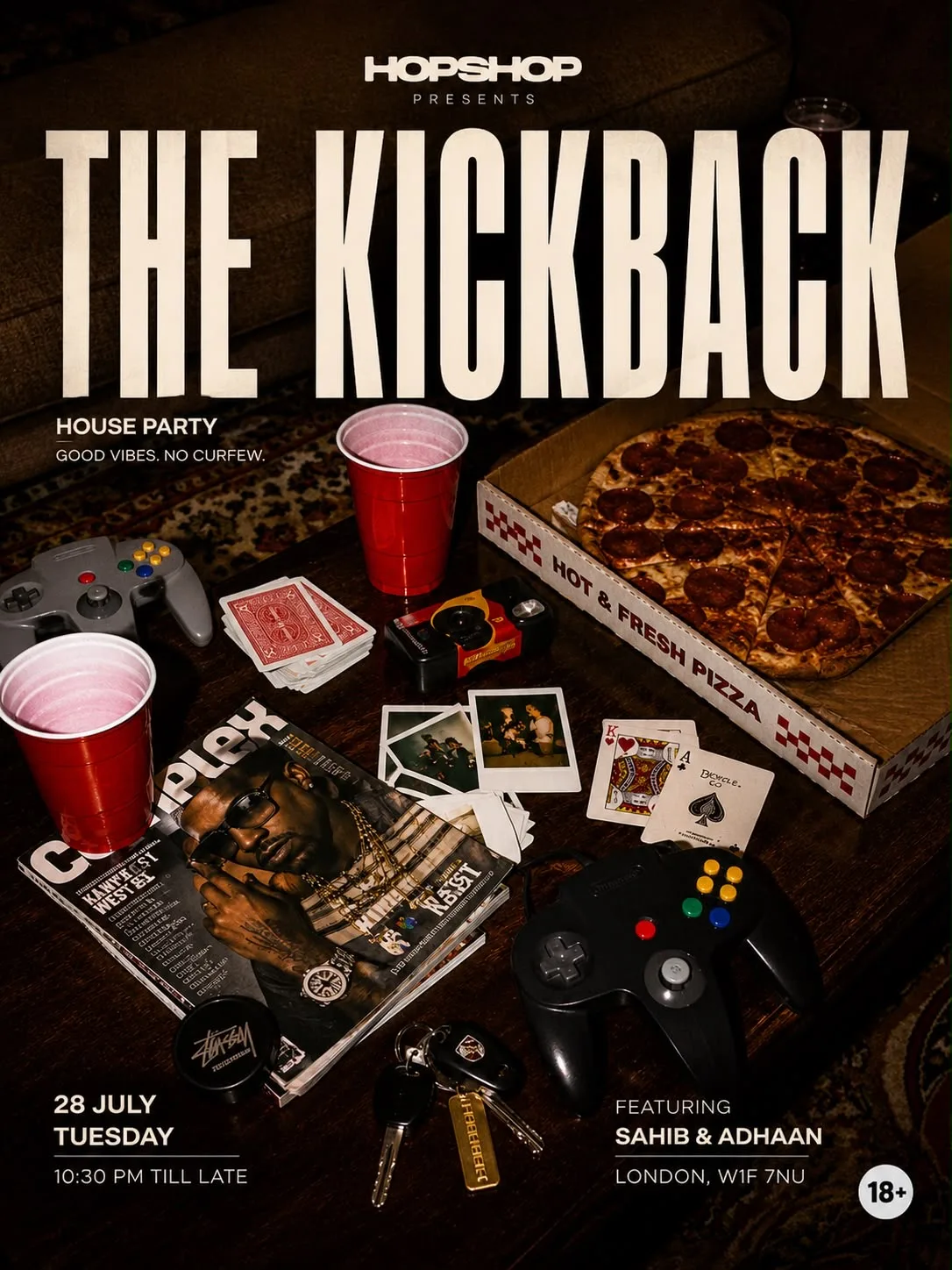 HOPSHOP PRESENTS : THE KICKBACK HOUSE PARTY 28/07
