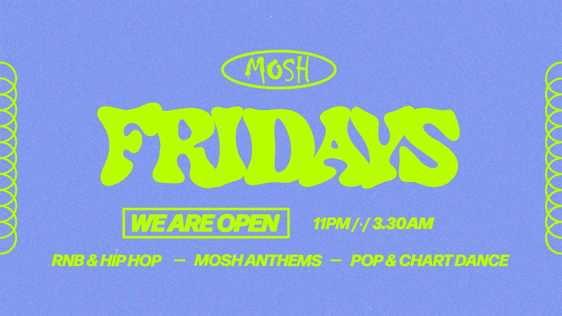 🙌🏼 MOSH FRIDAYS - 31ST JULY 🙌🏼 at Mosh