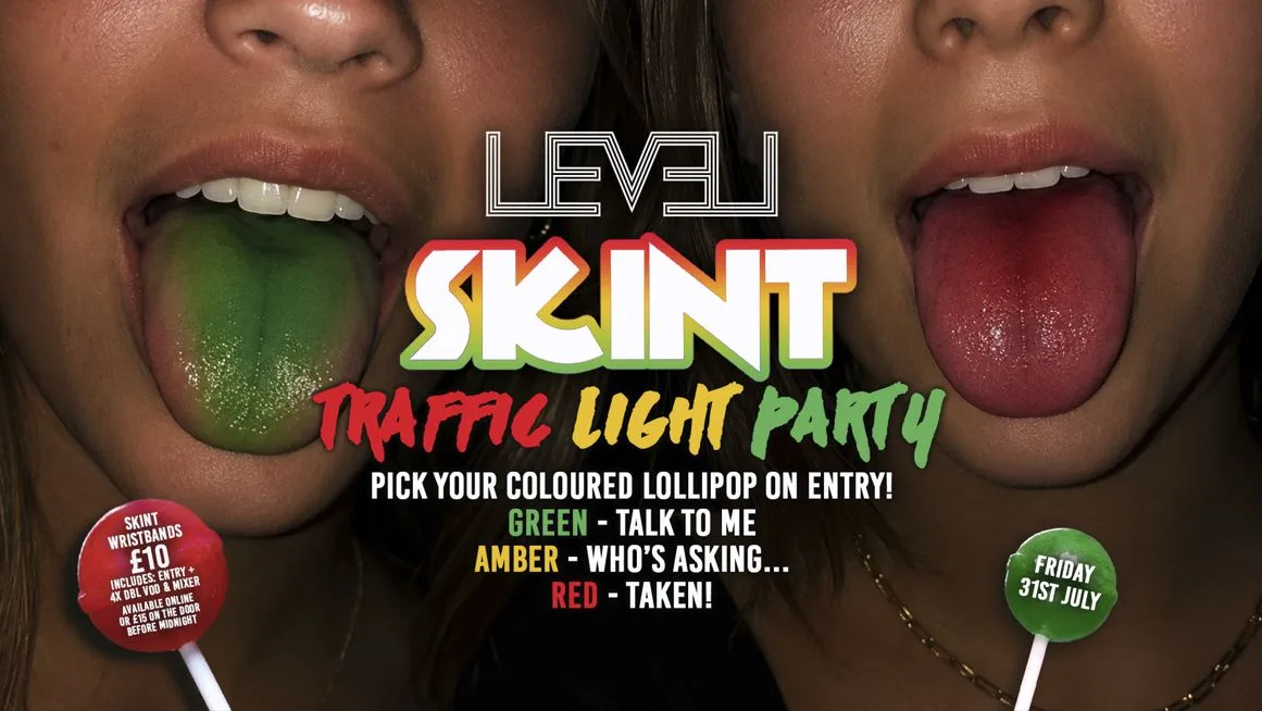 SKINT: Traffic Light Lollipop Party🚦🍭 @ Level Nightclub Bolton at Level