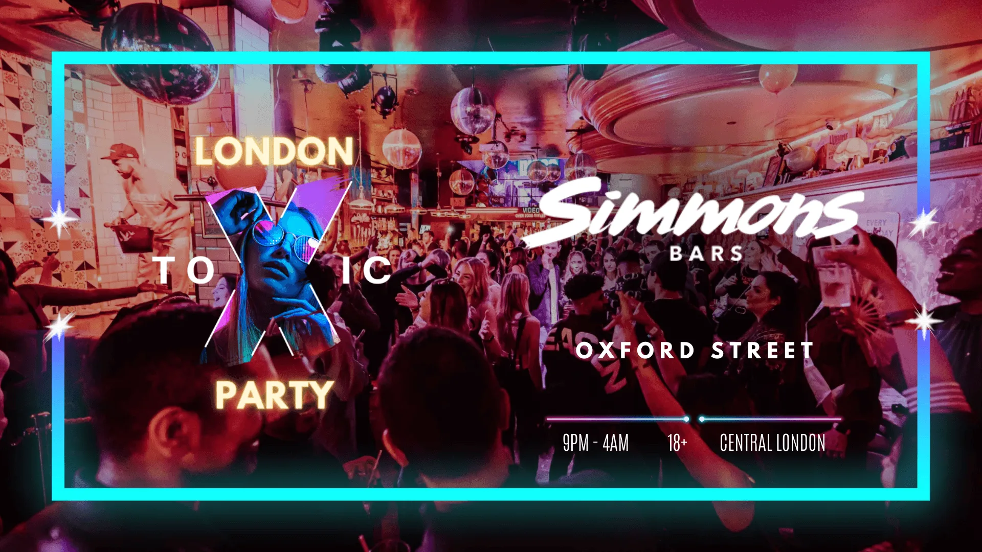 London Toxic Party - Simmons Bar Oxford Street - Saturday
