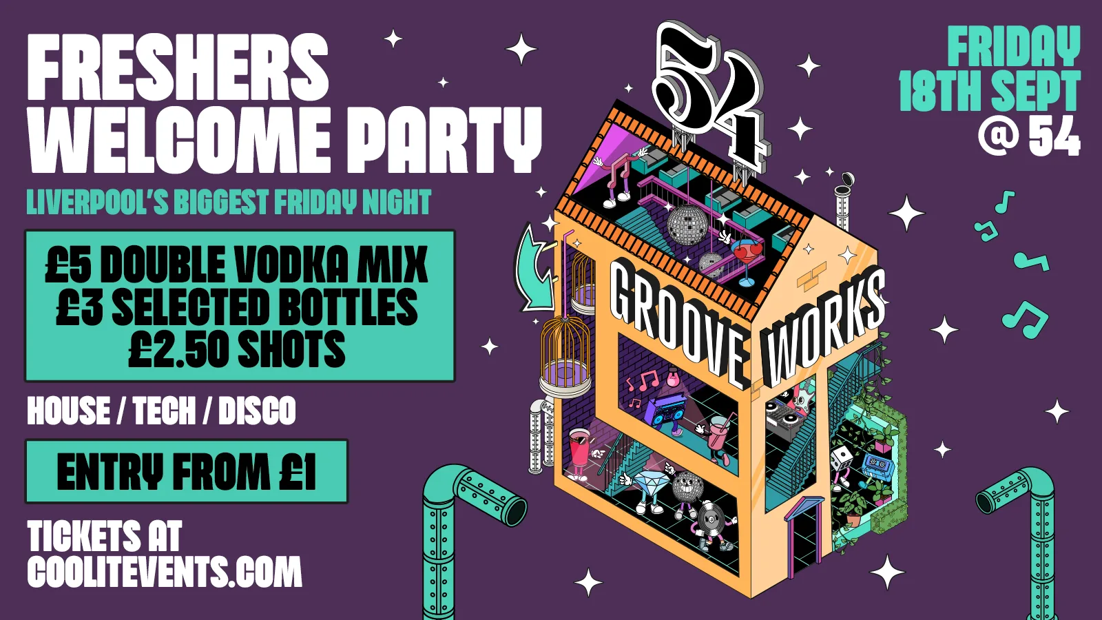 GROOVEWORKS 🪅🎶🪩 - FRESHERS WELCOME PARTY - LIVERPOOL'S BIGGEST FRIDAY NIGHT @ 54 at 54 Liverpool