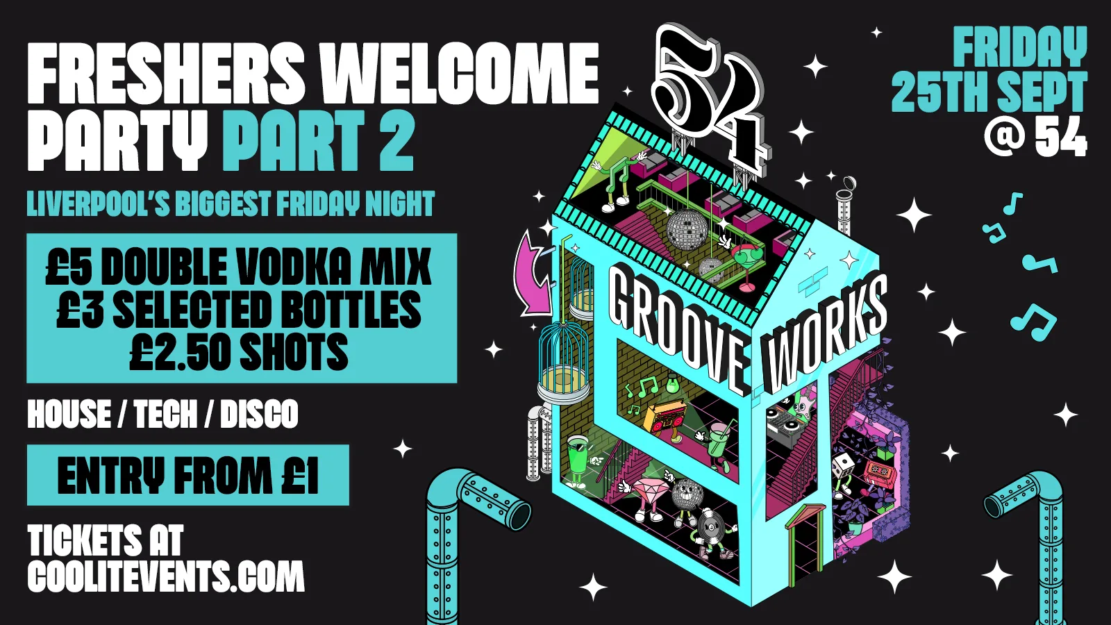 GROOVEWORKS 🪅🎶🪩 - FRESHERS WELCOME PARTY PART II - LIVERPOOL'S BIGGEST FRIDAY NIGHT @ 54 at 54 Liverpool