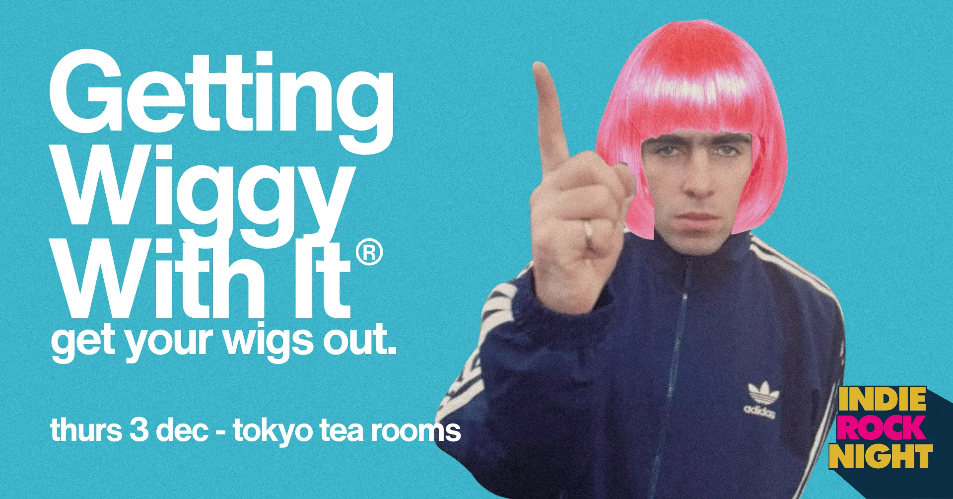 Indie Rock Night ∙ GETTING WIGGY WITH IT at Tokyo Tea Rooms