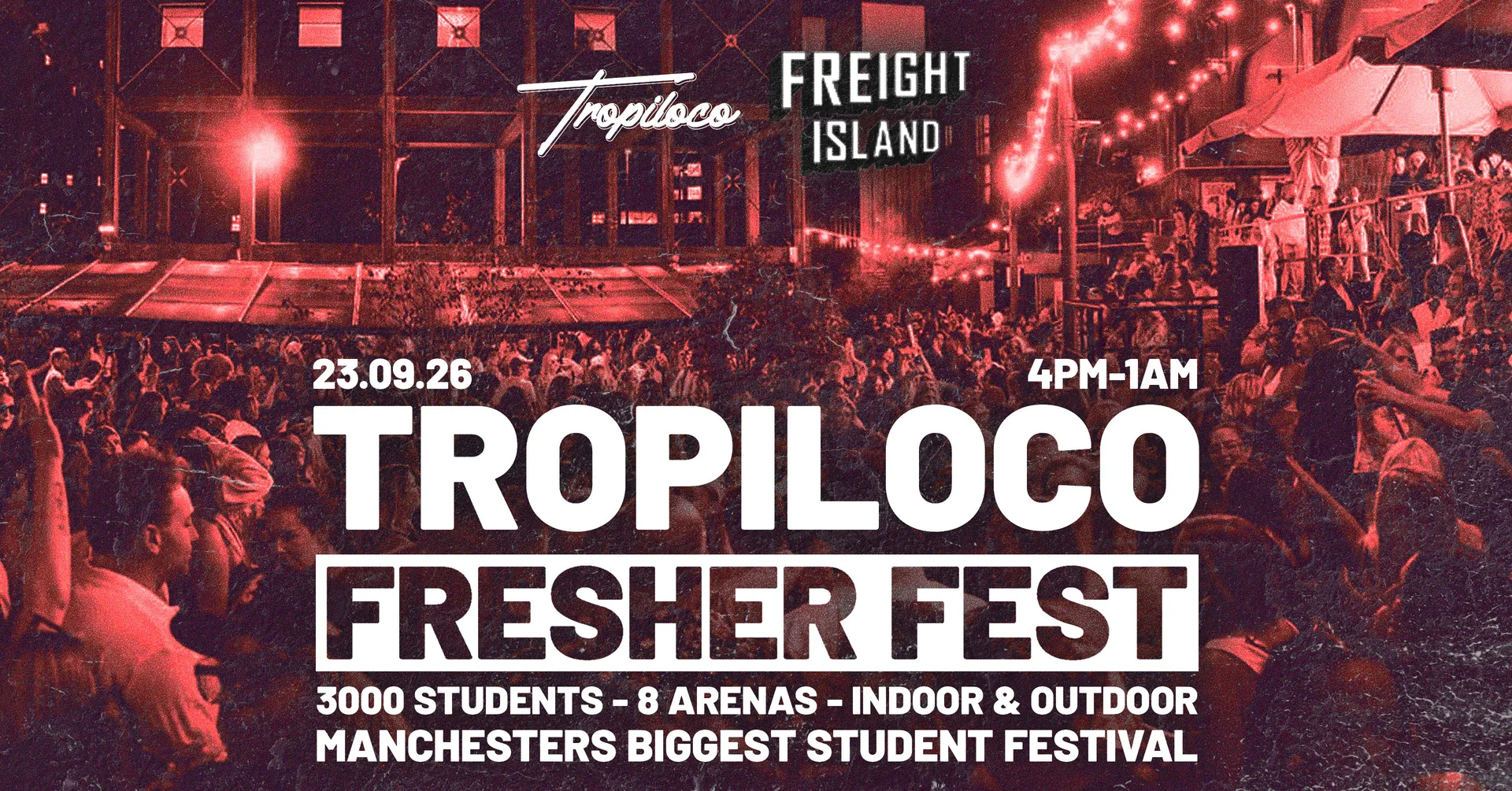 🎪🌴 TROPILOCO - FRESHER FEST! 🌴🎪 3000 STUDENTS // MANCHESTER'S BIGGEST FRESHERS EVENT // POWERED BY VK at Freight Island