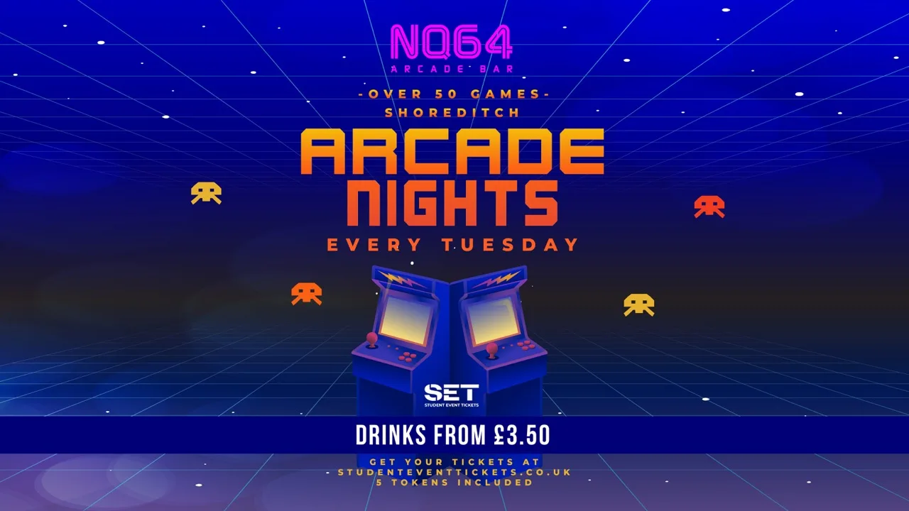 Arcade Nights @ NQ64 Shoreditch Tuesday 25th August at NQ64 Arcade Bar - Shoreditch