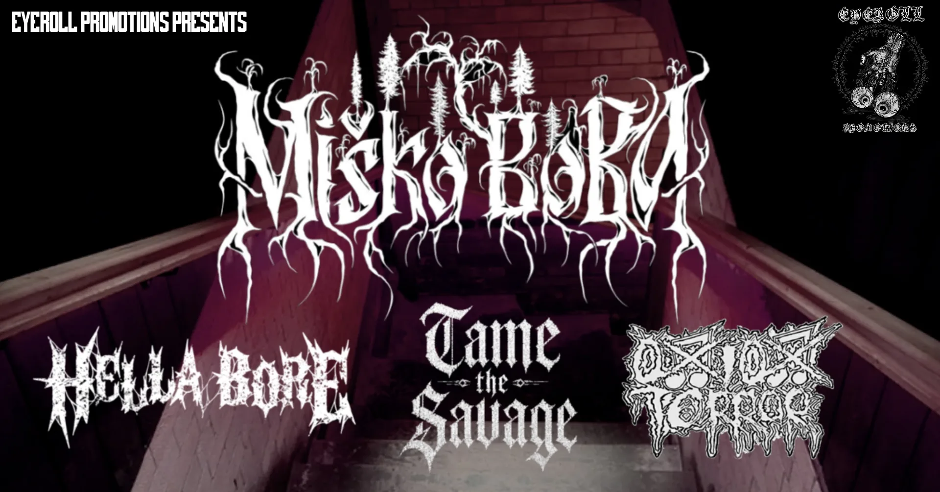 Eyeroll Promotions presents: Miško Boba, Hella Bore, Onion Terror and Tame the Savage at Micklegate Social