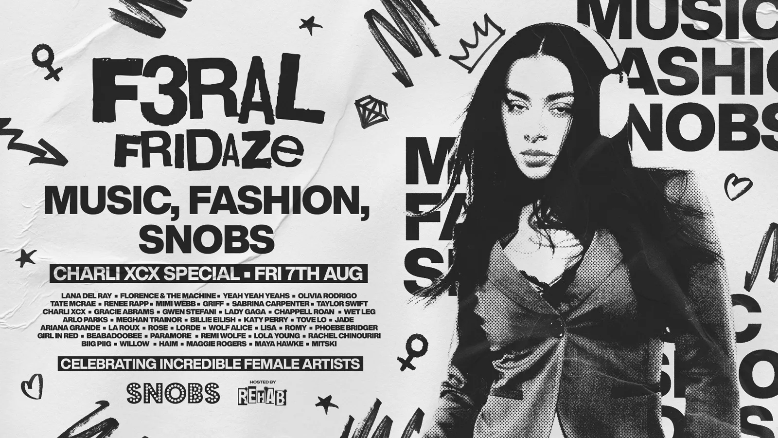 F3RAL FRIDAZE!! CHARLI SPECIAL : MUSIC, FASHION, SNOBS 🚺 hosted by Rehab Friday @ Snobs Birmingham 🤟07/08 at Snobs