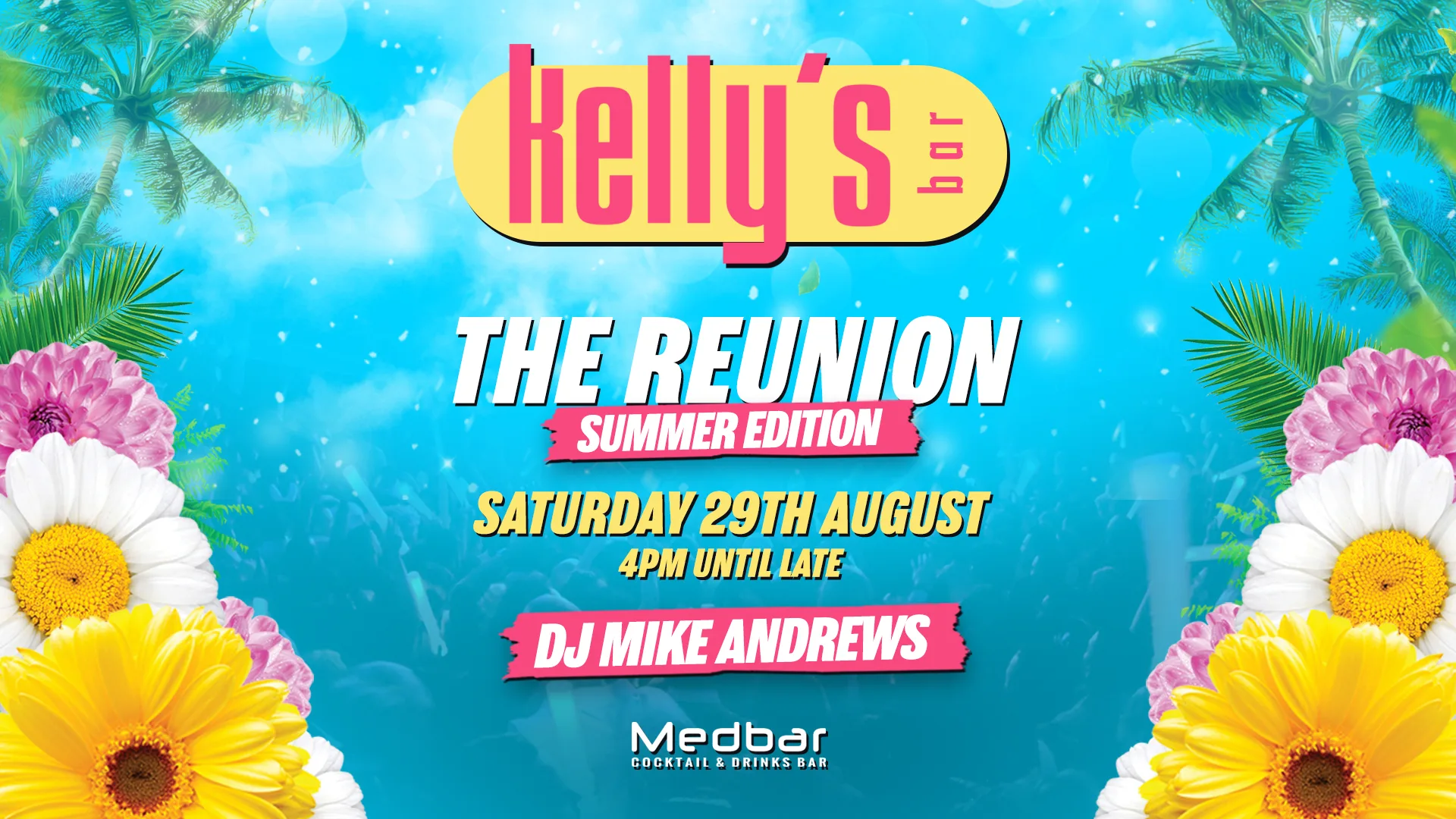 Kelly's Bar: The Reunion @ Medbar! at Medbar Southampton