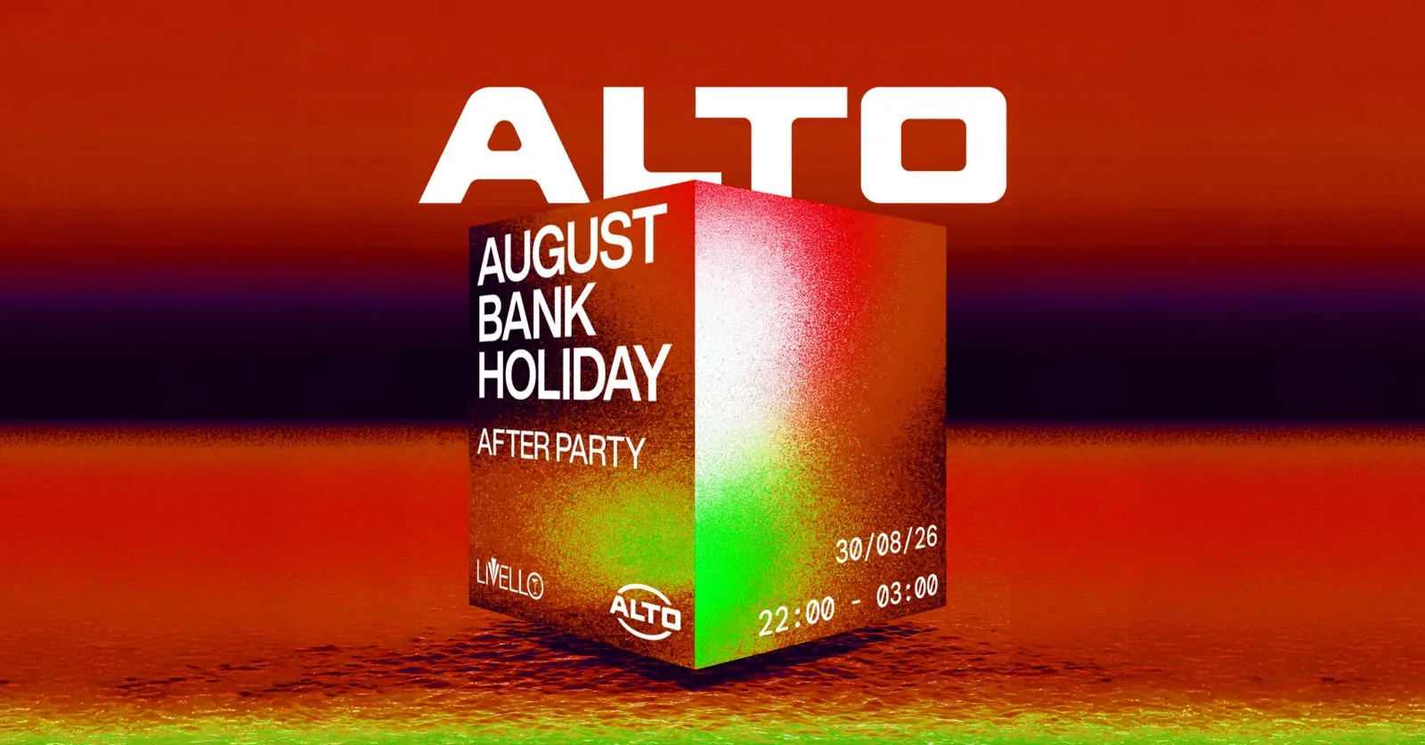 ALTO Bank Holiday | AFTER PARTY| Livello at Livello