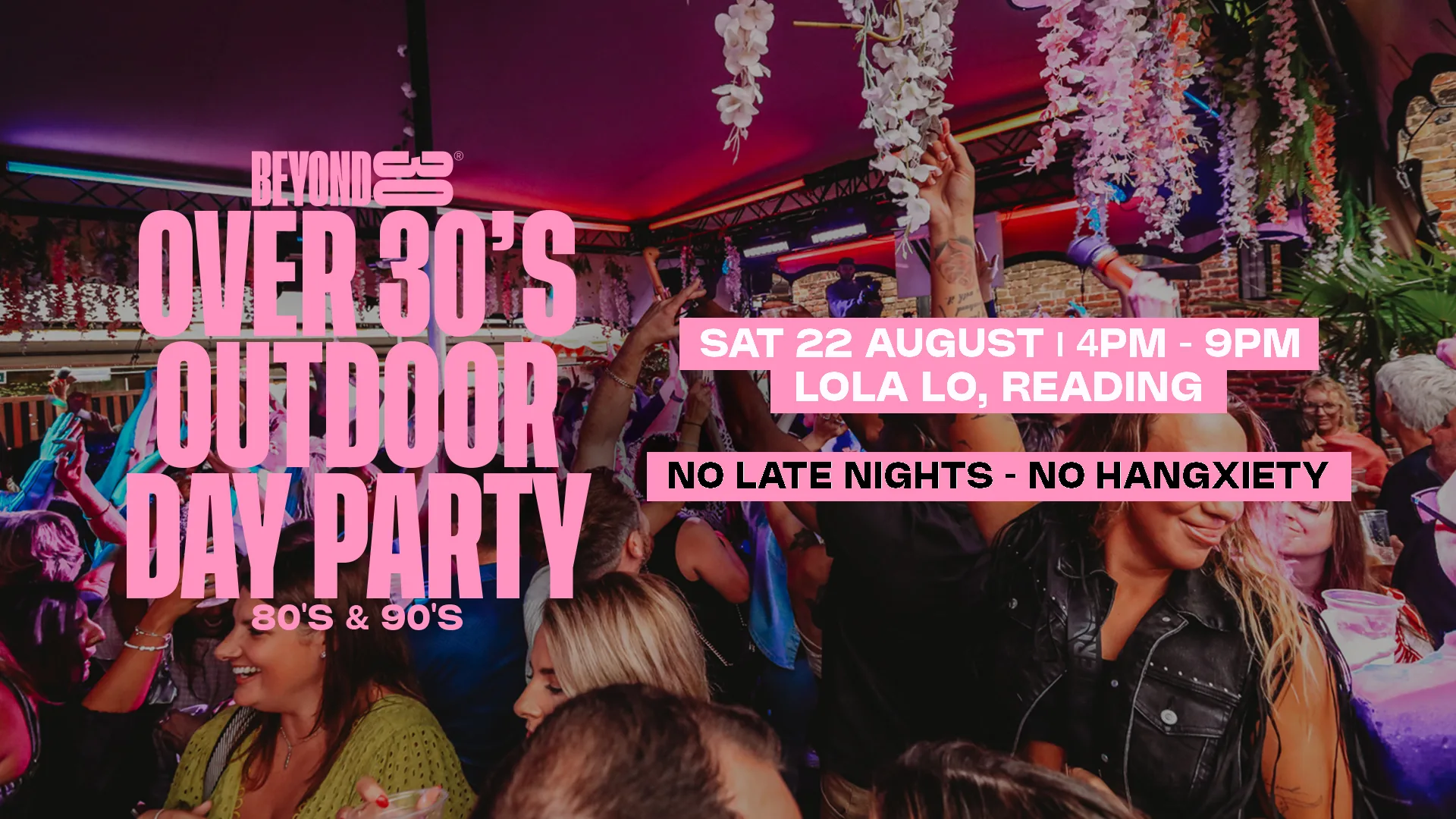80s & 90s Over 30s Outdoor Daytime Clubbing - READING🕺🏽 at Reading Lola Lo