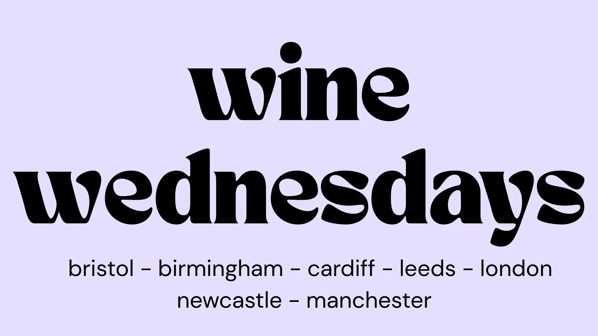 WINE WEDNESDAYS | WOMEN'S MEET UPS | MULTIPLE CITIES ACROSS THE UK | WEDNESDAY 19TH AUGUST