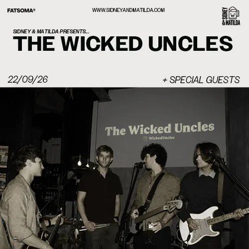 The Wicked Uncles + Lies Lies Lies + Heel at Sidney & Matilda