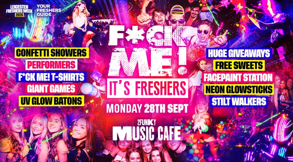 F*CK ME It's Freshers - Leicester Freshers 2026 at 2Funky Complex - Music & Event Venue Leicester