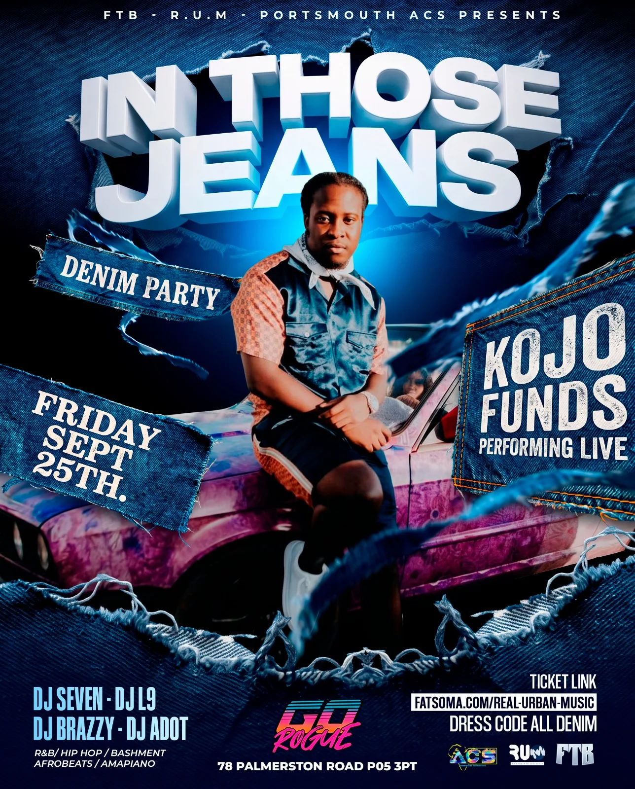 Portsmouth: IN THOSE JEANS DENIM PARTY - KOJO FUNDS PERFORMING LIVE at Go Rogue