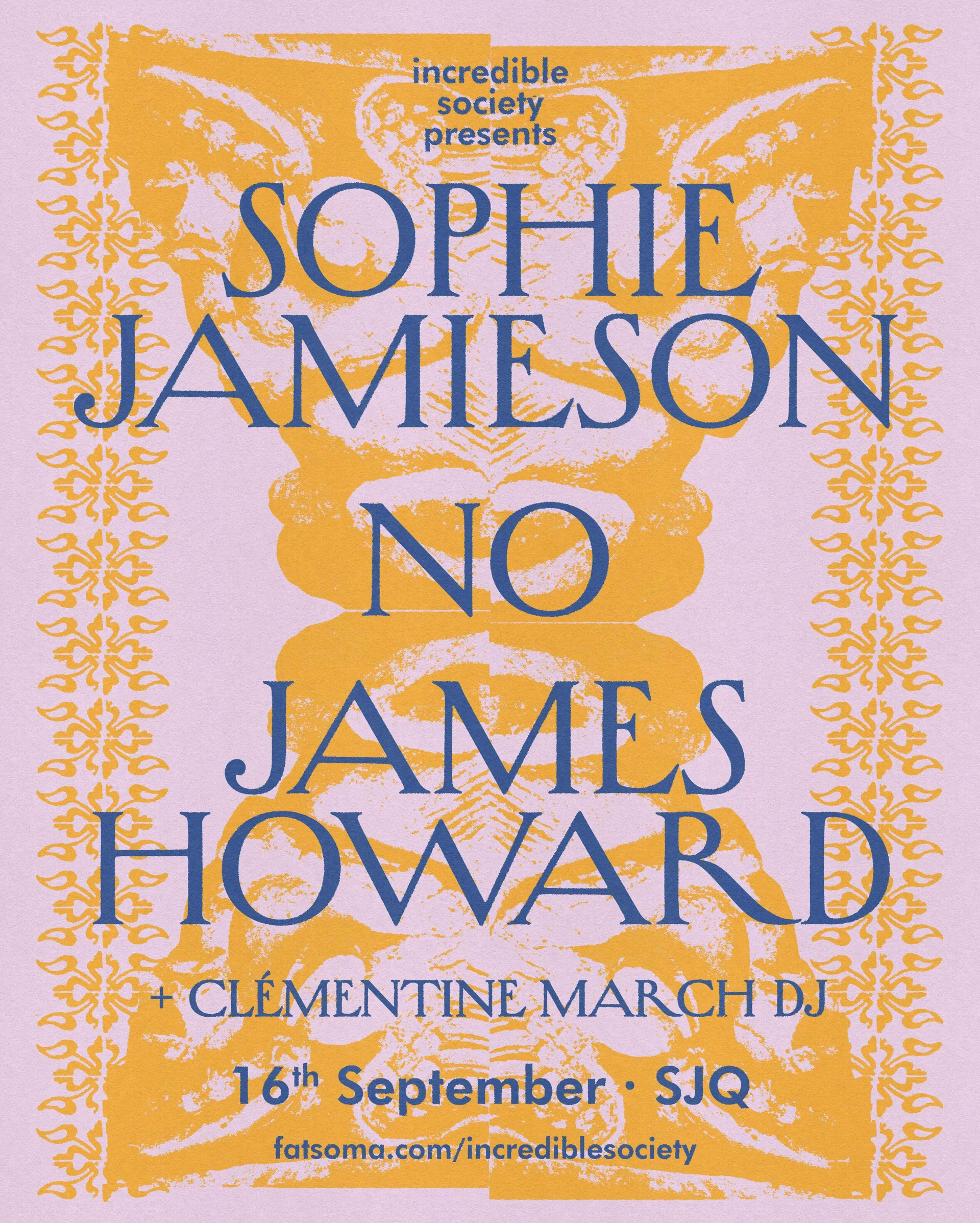 Incredible Society Presents: Sophie Jamieson, No, James Howard (residency) at SJQ