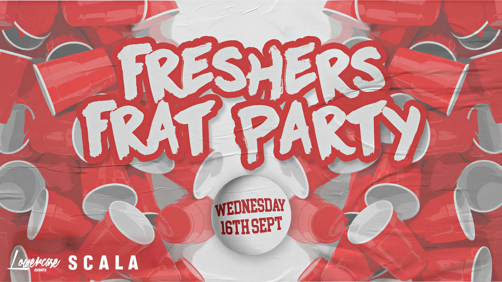 THE FRESHERS FRAT PARTY @ SCALA! - LONDON FRESHERS WEEK 2026 at Scala