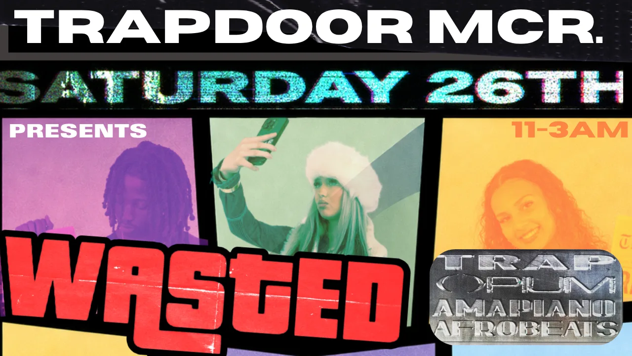TRAPDOOR MANCHESTER: WÄSTED FRESHERS LAUNCH