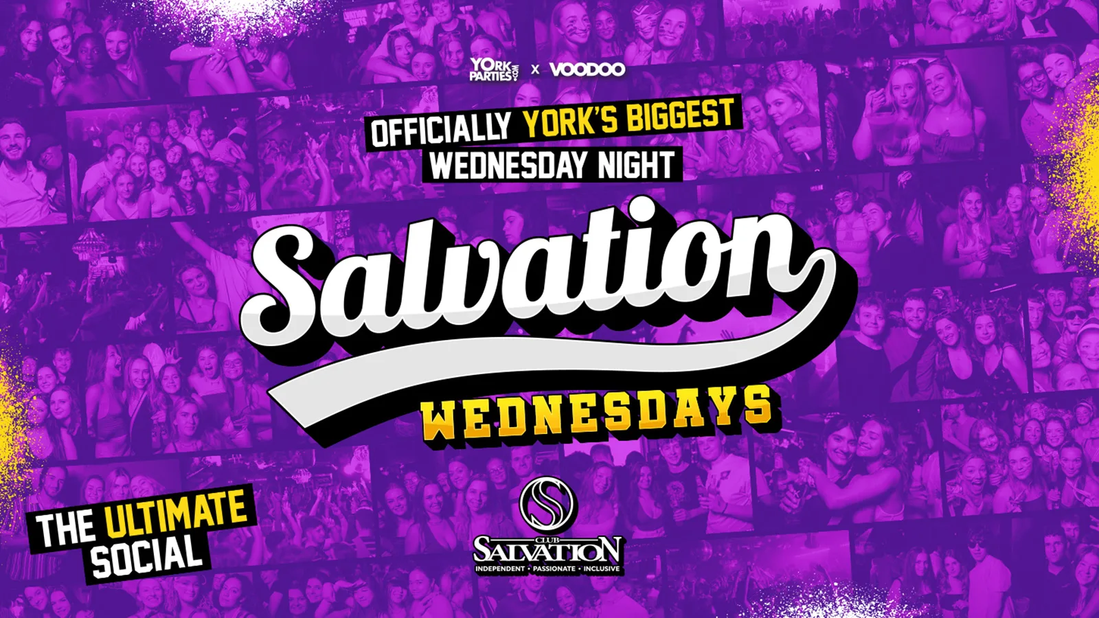 SALVATION WEDNESDAYS Officially York's Biggest Wednesday Night at Club Salvation