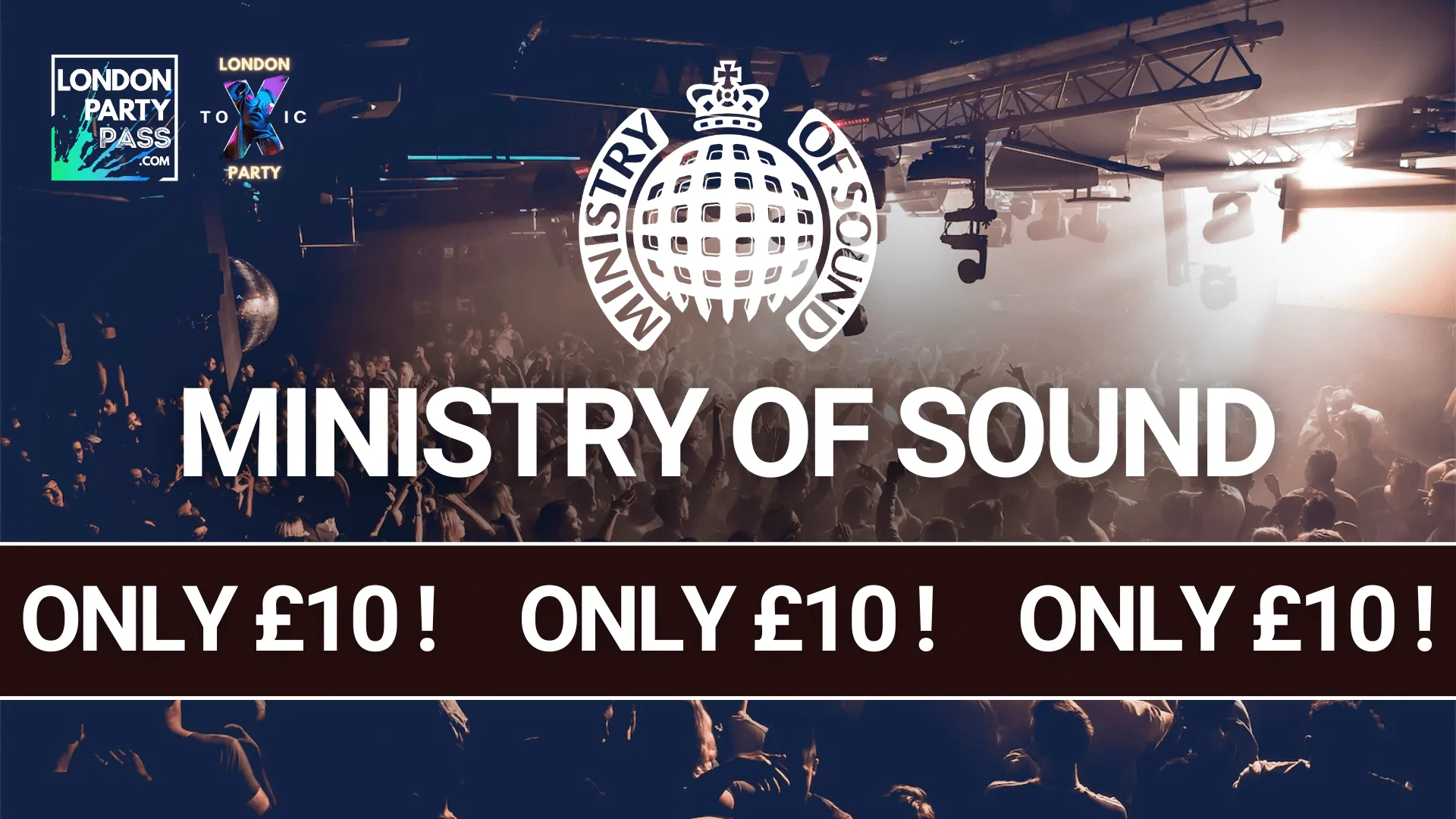 Ministry of Sound - London Toxic Party at Ministry of Sound