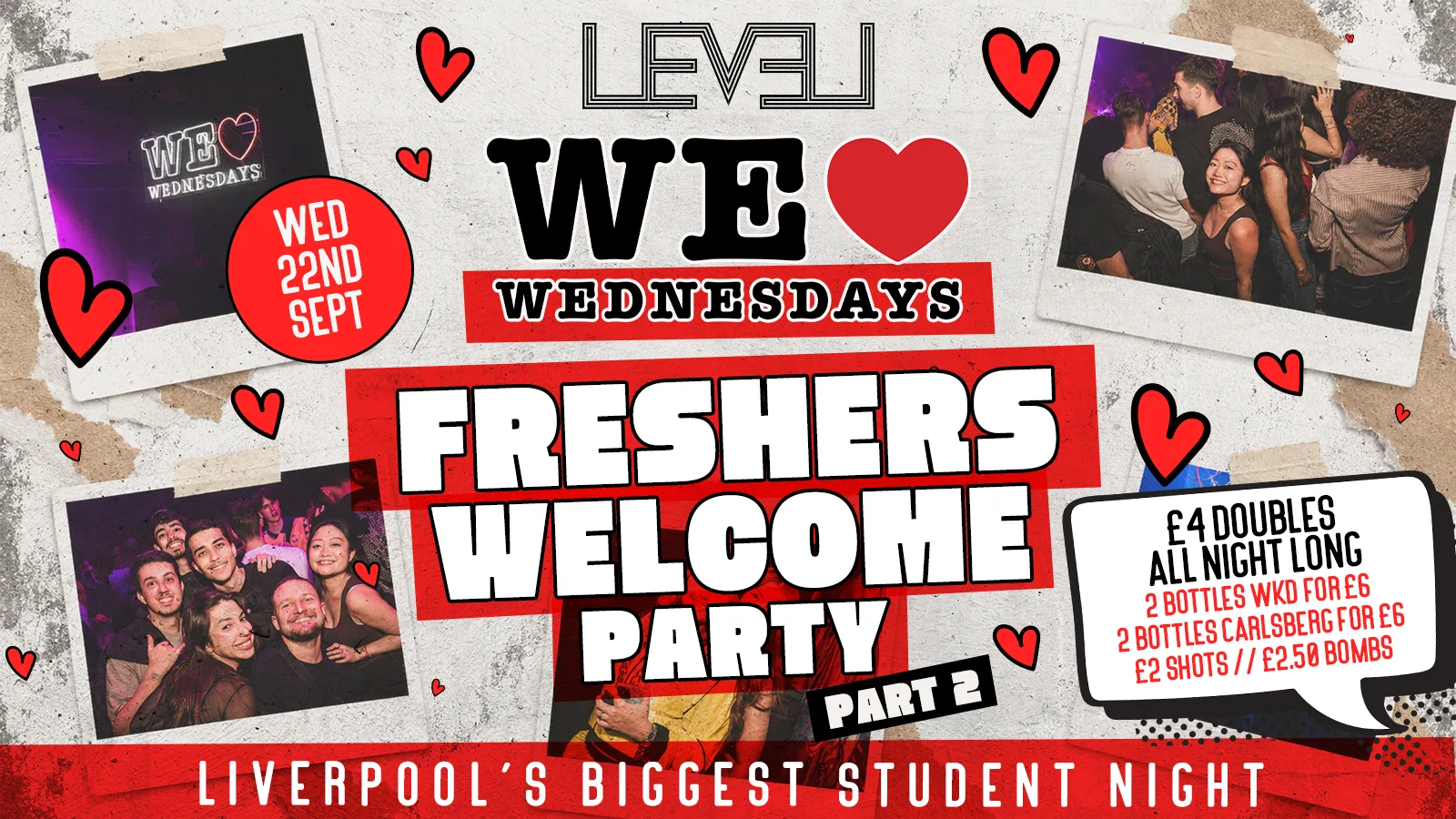 WE LOVE ❤️ WEDNESDAYS - FRESHERS WELCOME PARTY PART 2️⃣  🎊- LIVERPOOL'S LEGENDARY WEDNESDAY NIGHT at LEVEL Nightclub Liverpool