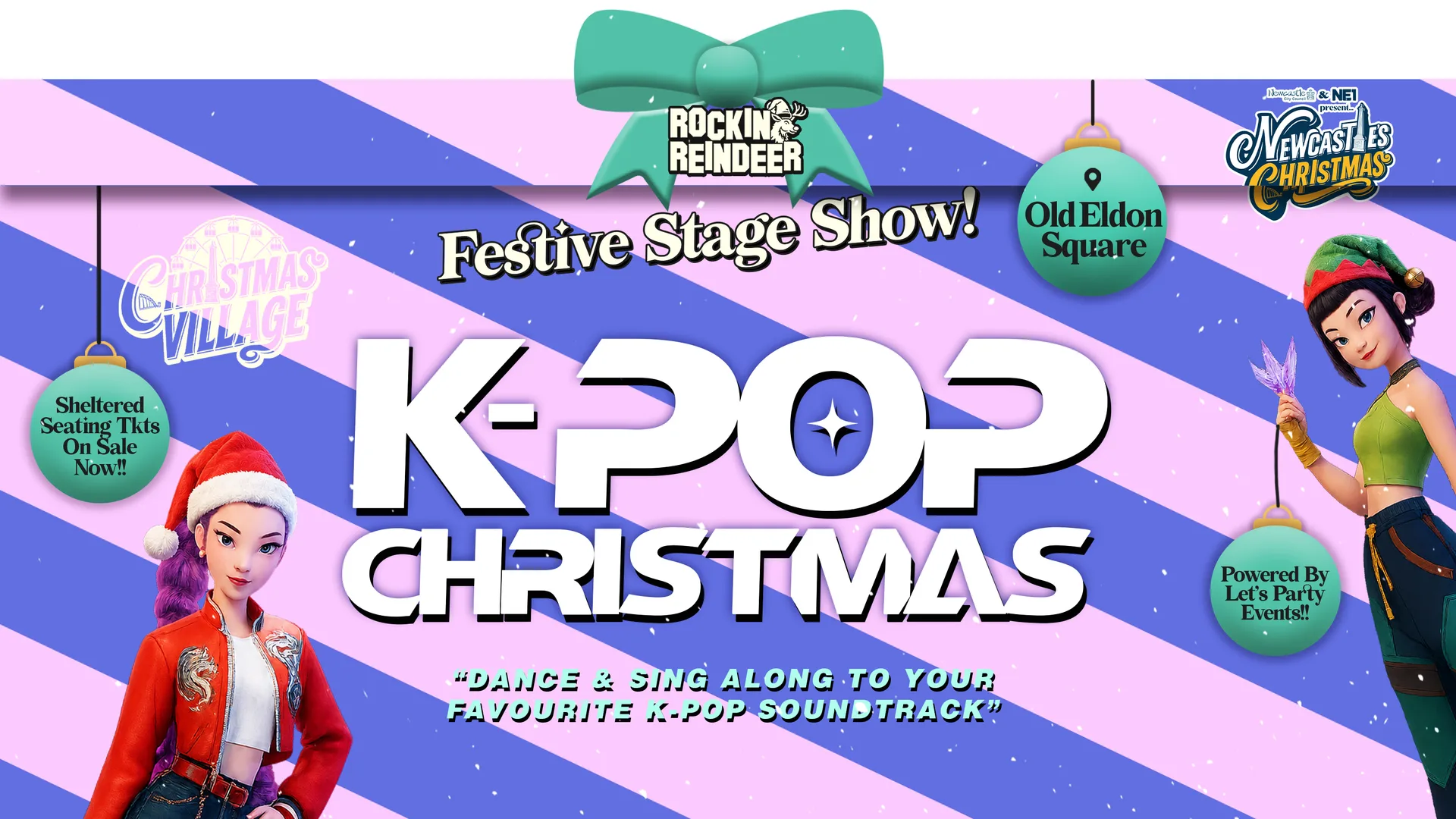 Saturday 28th November (2026) / K-Pop Christmas at Rockin' Reindeer 🎸🦌 Christmas Village Newcastle at Old Eldon Square
