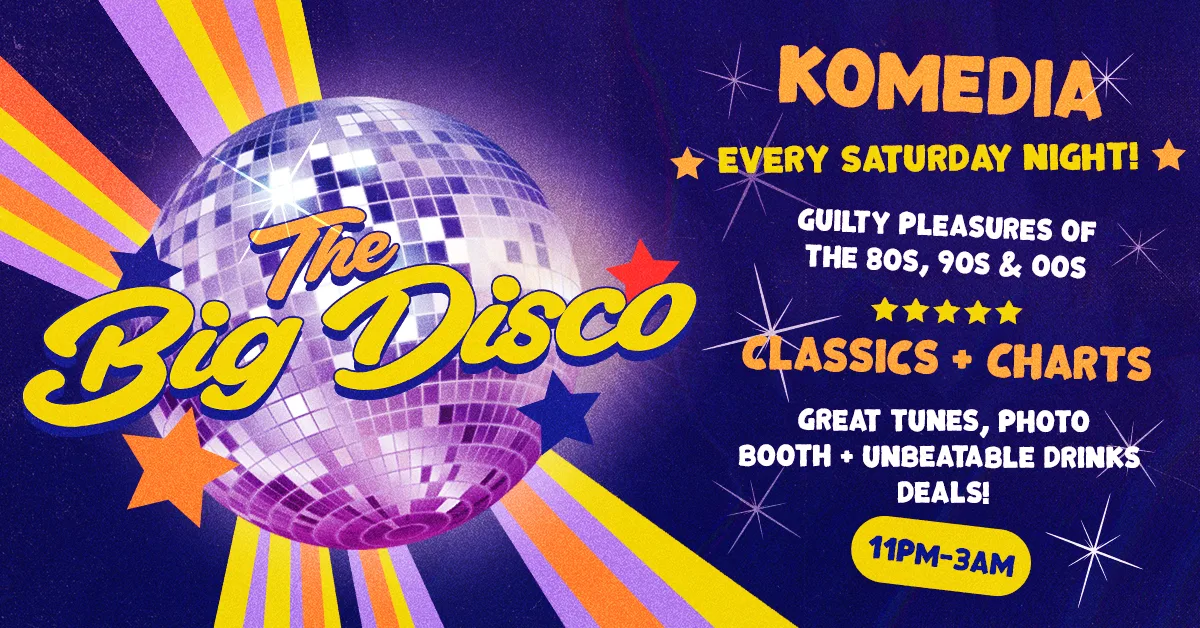 🪩THE BIG FRESHERS DISCO - THROWBACKS AND GUILTY PLEASURES🪩 at Komedia