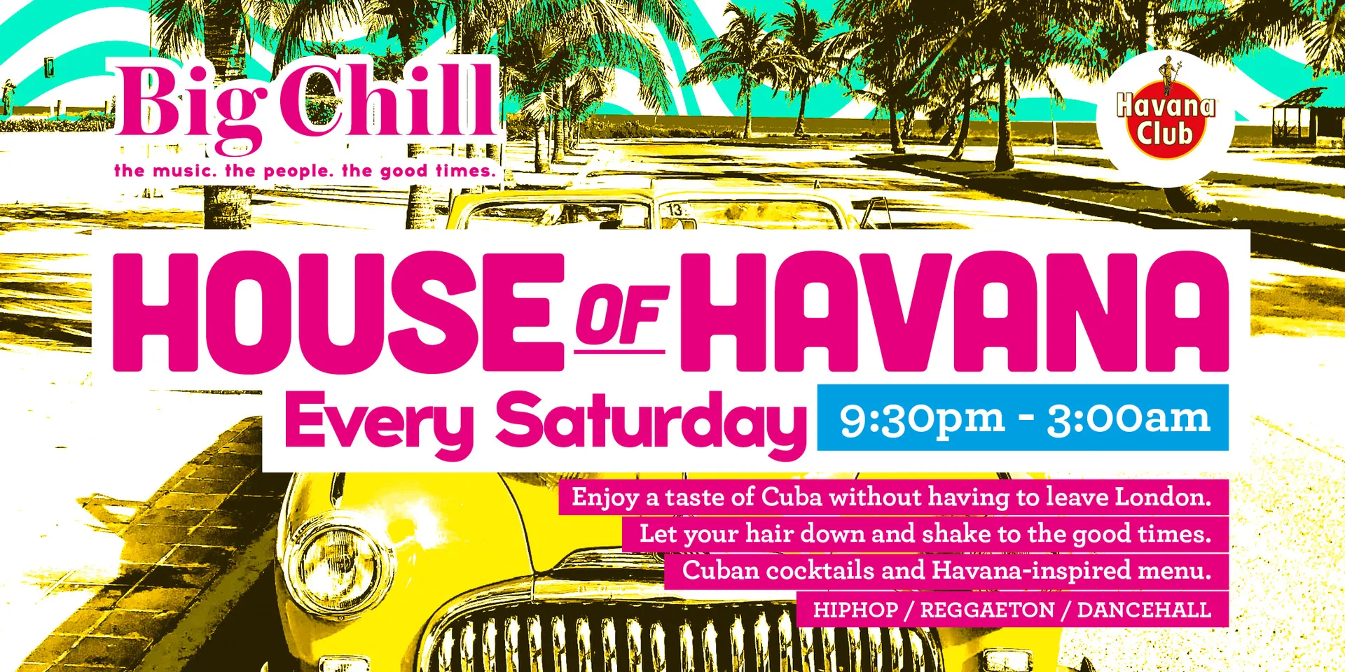 HOUSE OF HAVANA WITH DJ SUGAI at Big Chill King's Cross