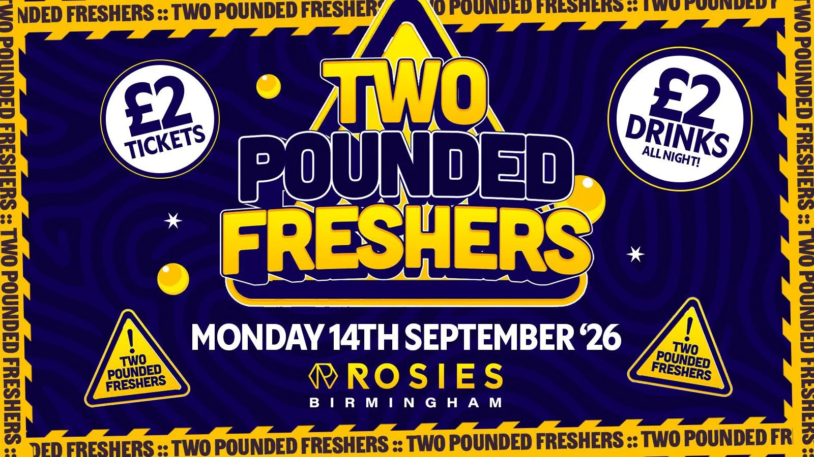 💷 TWO POUNDED FRESHERS 💷 £2 TICKETS 💷 £2 DRINKS 💷 ROSIES FRESHERS 💷 MONDAY 14.09.26 at Rosies - Birmingham