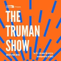 Cults & Classics Presents THE TRUMAN SHOW at Queens Park Arena