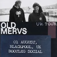 Old Mervs at Bootleg Social