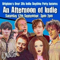 An Afternoon of Indie: BRIGHTON (Over 30s Only), 3pm-7pm at DUST Venue Brighton
