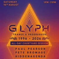 GLYPH - Courtyard Party - Trance & Progressive: 1996-2026 at Sidney And Matilda