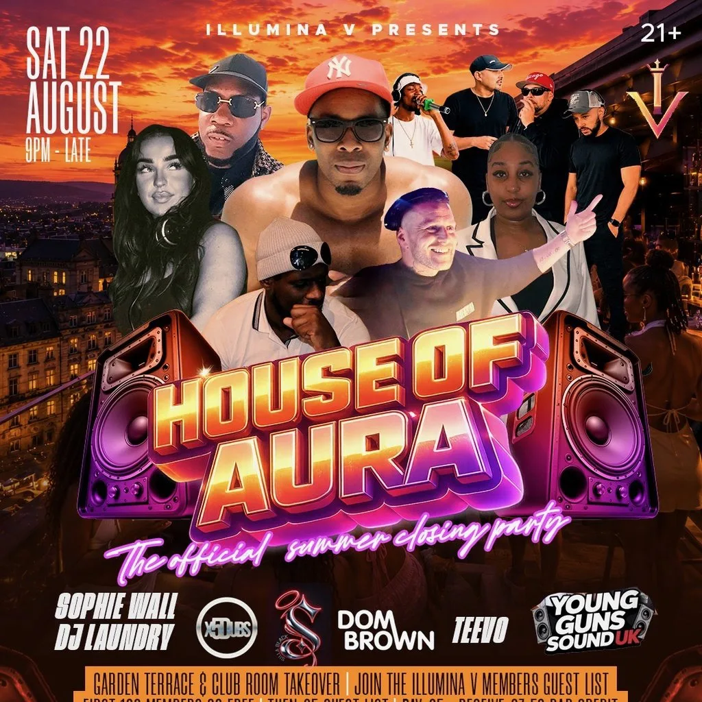 ILLUMINA V Presents: THE HOUSE OF AURA| Summer Closing Party at Aura Nightclub Huddersfield