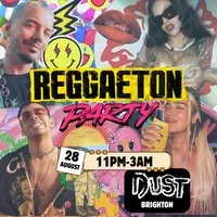 Reggaeton Party (Brighton) August 2026 at Dust