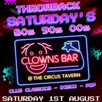 Throwback Saturdays @ The Clowns Bar at Circus Tavern