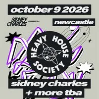 Heavy House Society: Sidney Charles + more at Digital Newcastle