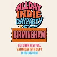 Allday Indie Outdoor Festival - Birmingham at Luna Springs Digbeth
