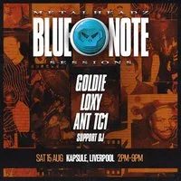 Metalheadz Blue Note Tour w/ Goldie at Kapsule
