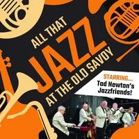 All That Jazz at The Old Savoy at The Old Savoy Home Of The Deco Theatre