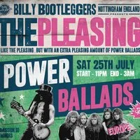 THE PLEASING - Power Ballads Special at Billy Bootleggers Nottingham