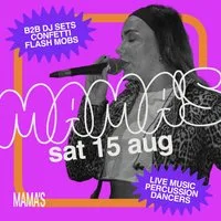 Mama's Saturday // 15th August at Mama Roux's