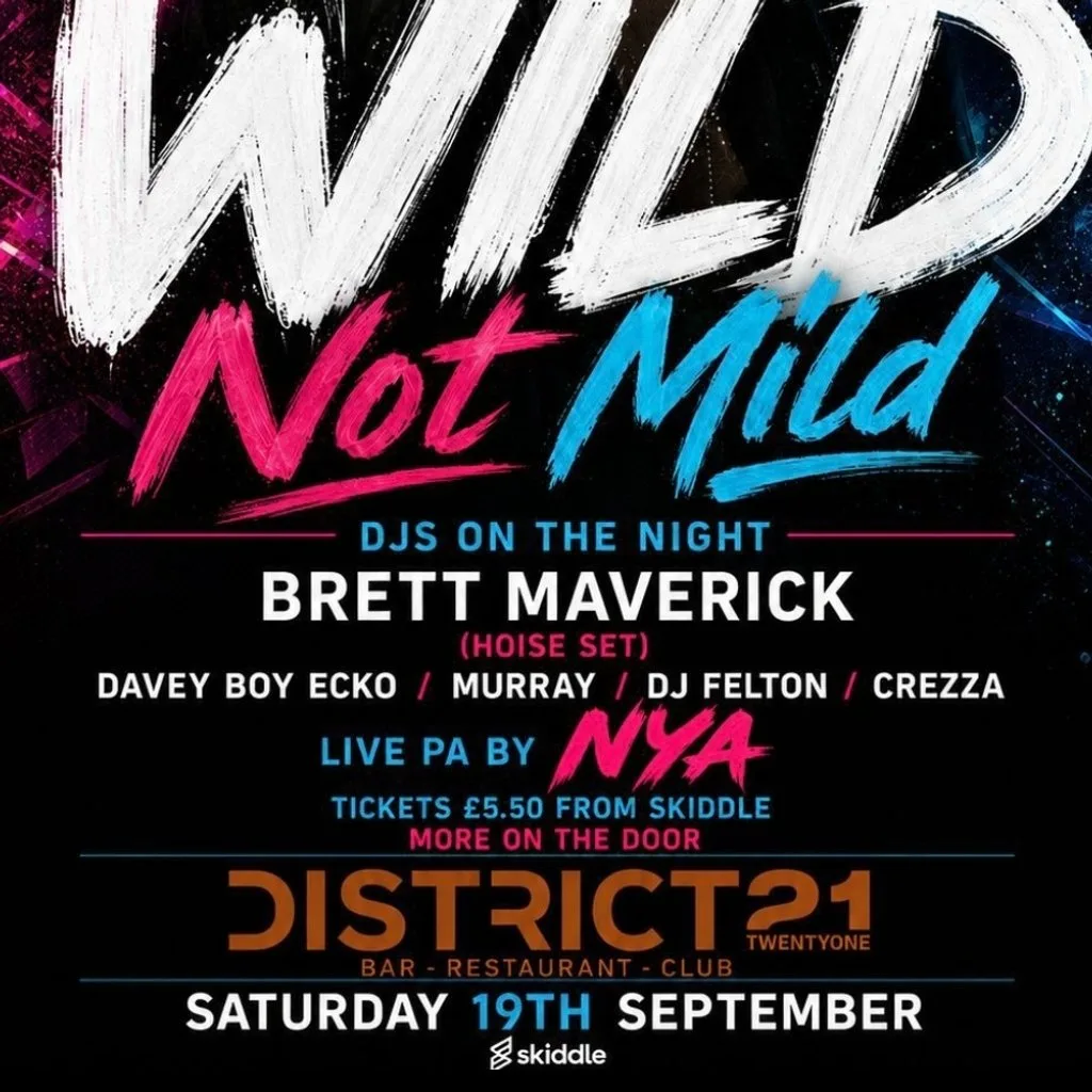 WILD - Brett Maverick- Saturday 19th September at District 21 at District 21