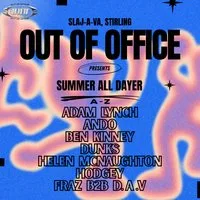Out Of Office - Summer All Dayer - Slanj-A-Va at Slanj-A-Va