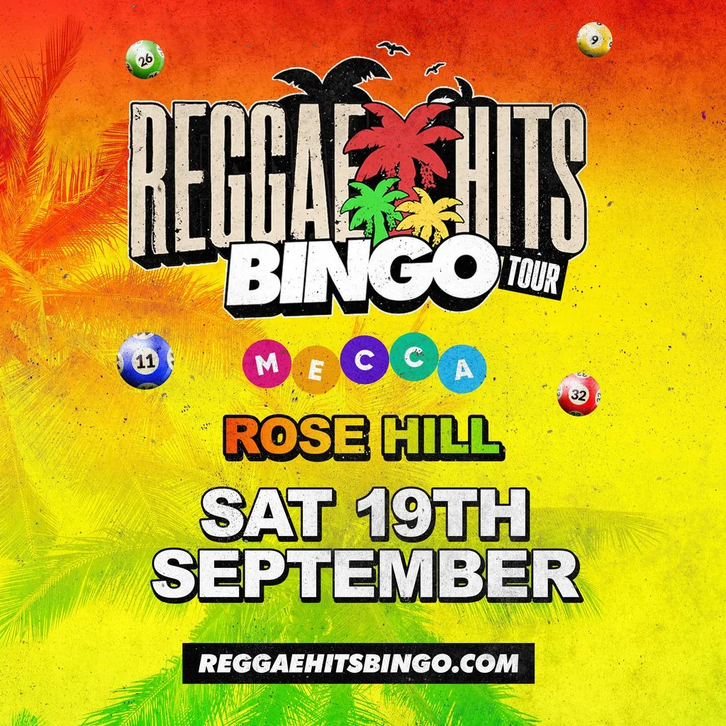 Reggae Hits Bingo | Rose Hill at Mecca Bingo Rose Hill