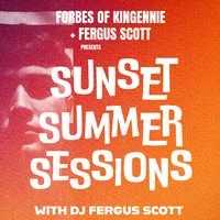 Forbes of Kingennie + Fergus Scott - SUNSET SUMMER SESSIONS at Forbes Of Kingennie Country Resort